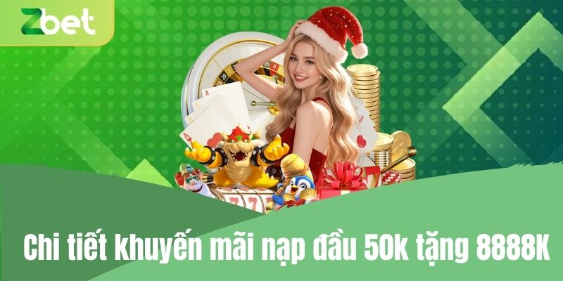 Chi tiết khuyến mãi nạp đầu 50k tặng 8888K