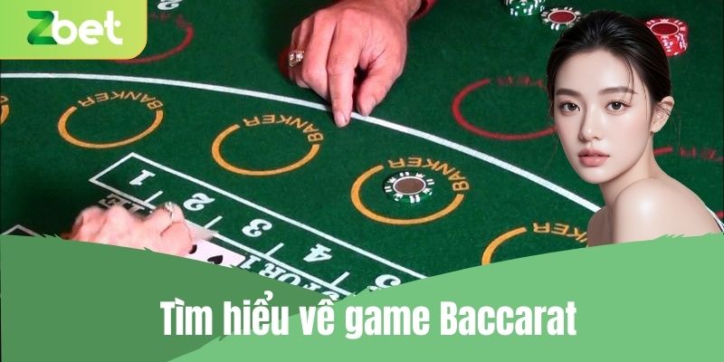 Tìm hiểu về game Baccarat