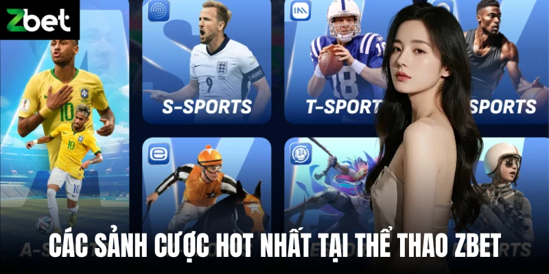 Các sảnh cược hot nhât tại thể thao Zbet  